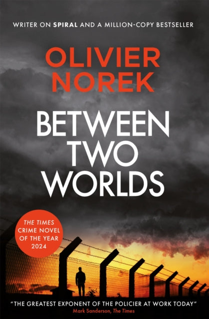 Book cover of: Between Two Worlds. By: Olivier Norek