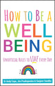 Book cover of: How to Be a Well Being. By: Andy Cope