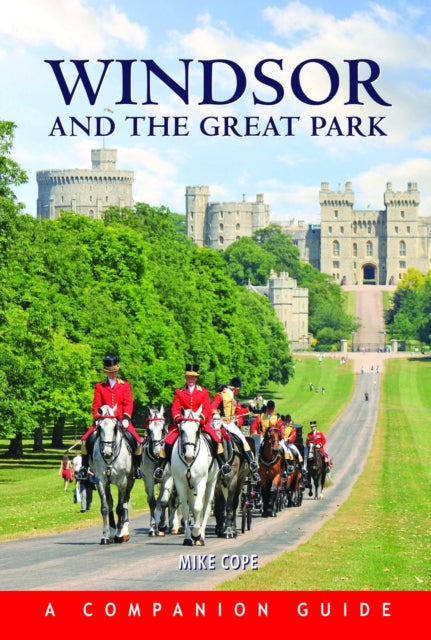 Book cover of: Windsor and the Great Park. By: Mike Cope