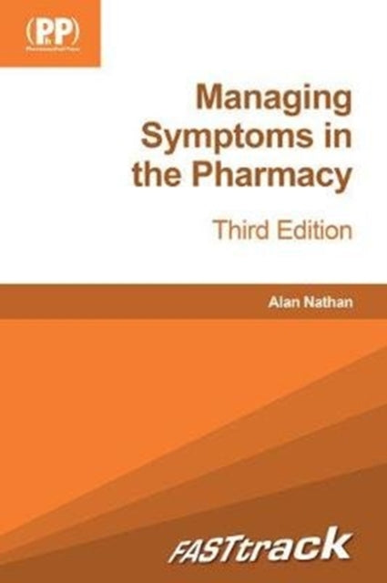 Book cover of: FASTtrack: Managing Symptoms in the Pharmacy. By: Alan Nathan