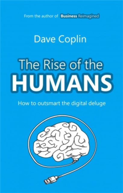 Book cover of: Rise of the Humans. By: Dave Coplin