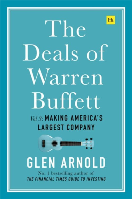 Book cover of: Deals of Warren Buffett, Volume 3. By: Glen Arnold