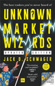 Unknown Market Wizards, The best traders you've never heard of 9780857198716 Jack D. Schwager