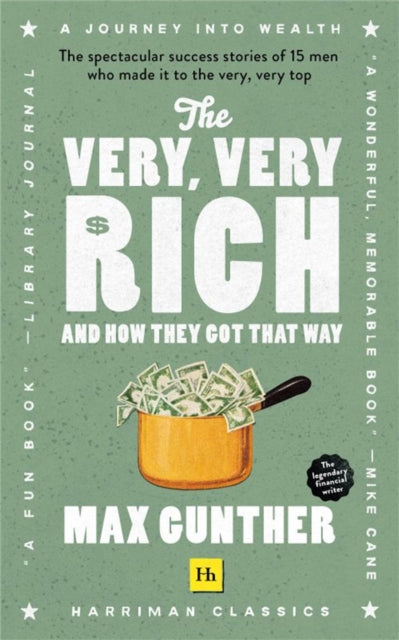 Book cover of: Very, Very Rich and How They Got That Way. By: Max Gunther