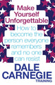 Book cover of: Make Yourself Unforgettable. By: The Dale Carnegie Organization