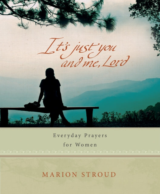 Book cover of: It's Just You and Me, Lord. By: Marion Stroud