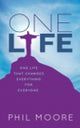 Book cover of: One Life. By: Phil Moore