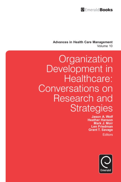 Book cover of: Organization Development in Healthcare. By: Grant T. Savage