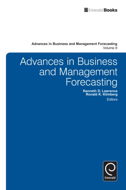 Book cover of: Advances in Business and Management Forecasting. By: Kenneth D. Lawrence