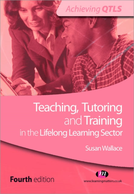 Book cover of: Teaching, Tutoring and Training in the Lifelong Learning Sector. By: A LAWSON