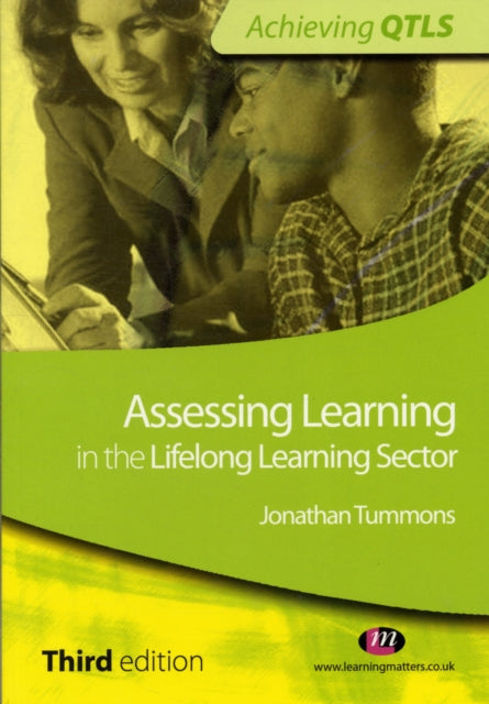 Book cover of: Assessing Learning in the Lifelong Learning Sector. By: Jonathan Tummons