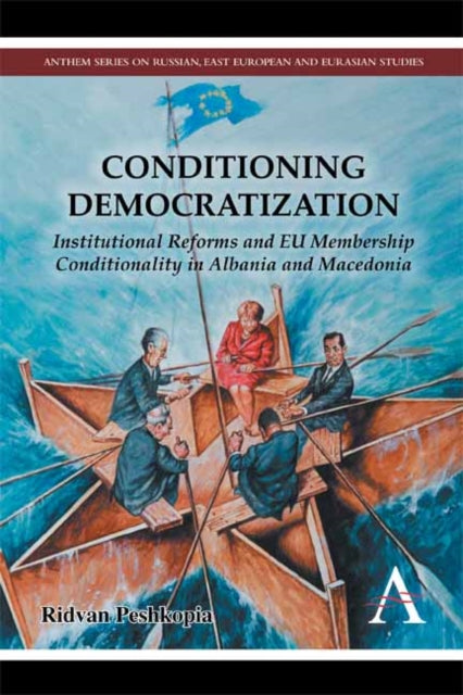 Book cover of: Conditioning Democratization. By: Ridvan Peshkopia