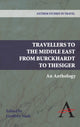Book cover of: Travellers to the Middle East from Burckhardt to Thesiger