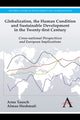 Book cover of: Globalization, the Human Condition and Sustainable Development in the Twenty-first Century. By: Arno Tausch