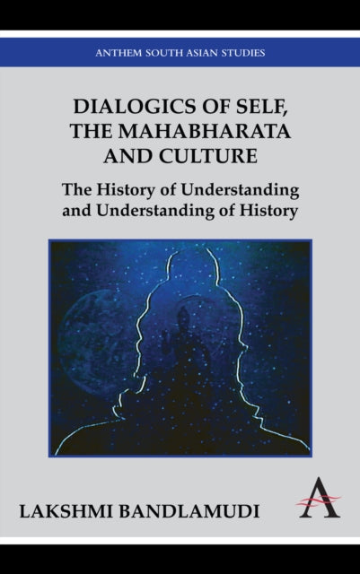 Book cover of: Dialogics of Self, the Mahabharata and Culture