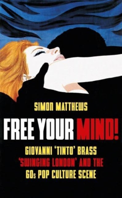 Book cover of: Free Your Mind!. By: Simon Matthews