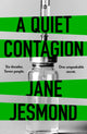 Book cover of: Quiet Contagion. By: Jane Jesmond
