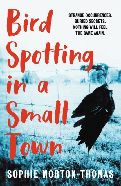 Book cover of: Bird Spotting in a Small Town. By: Sophie Morton-Thomas