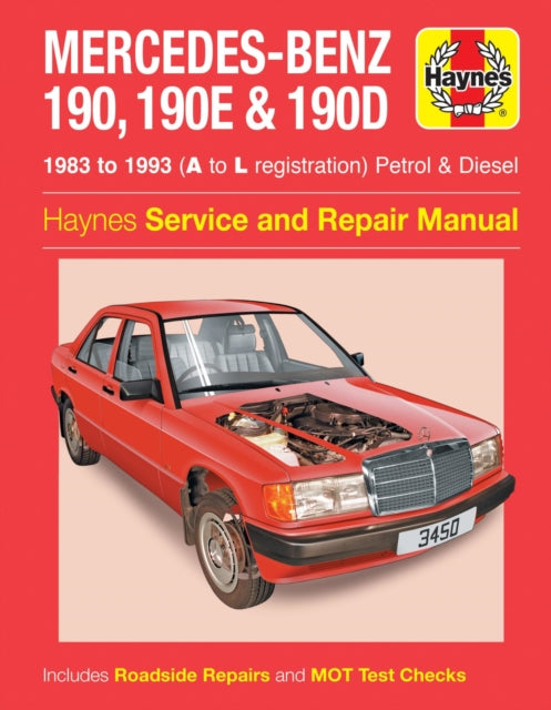 Book cover of: Mercedes-Benz 190, 190E & 190D Petrol & Diesel (83 - 93) Haynes Repair Manual. By: Haynes