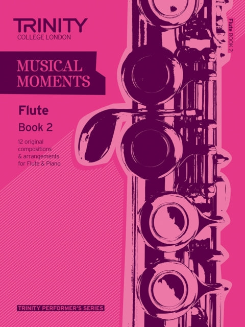 Book cover of: Musical Moments Flute Book 2. By: TRINITY GUILDHALL