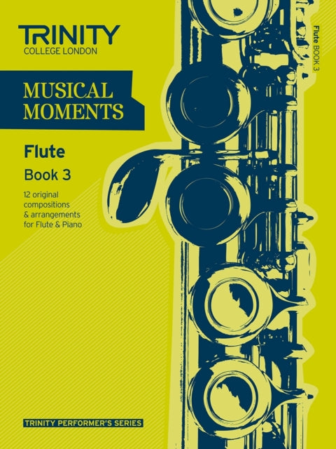 Book cover of: Musical Moments Flute Book 3. By: TRINITY GUILDHALL