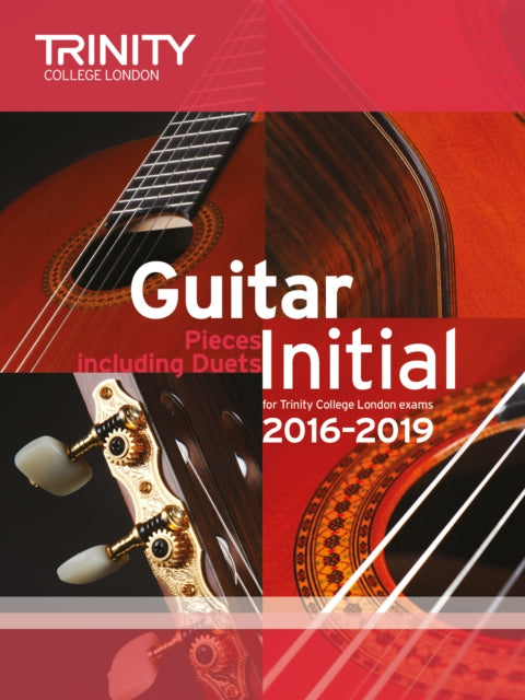 Book cover of: Trinity College London: Guitar Exam Pieces Initial Grade 2016-2019. By: TRINITY COLLEGE LONDON