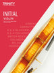 Book cover of: Trinity College London Violin Exam Pieces From 2020: Initial. By: Trinity College London