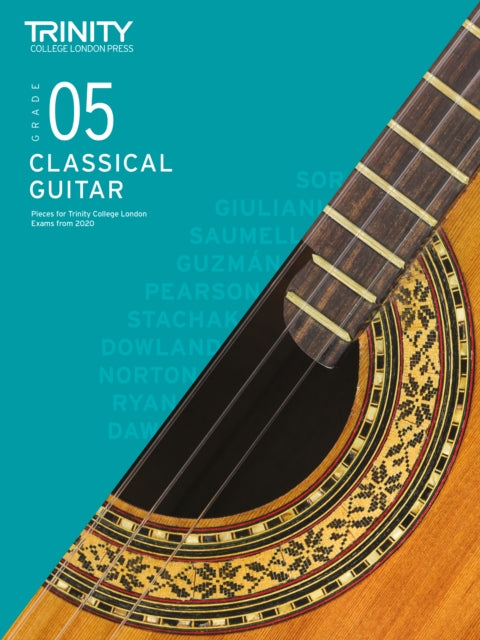 Book cover of: Trinity College London Classical Guitar Exam Pieces From 2020: Grade 5. By: Trinity College London