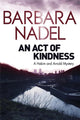 Book cover of: Act of Kindness. By: Bárbara Nadel