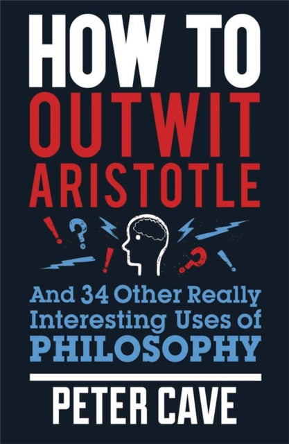 Book cover of: How to Outwit Aristotle