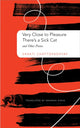 Book cover of: Very Close to Pleasure, There's a Sick Cat. By: Shakti Chattopadhyay