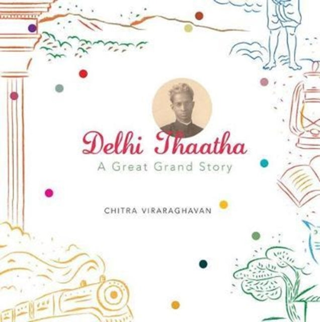 Book cover of: Delhi Thaatha. By: Chitra Viraraghavan