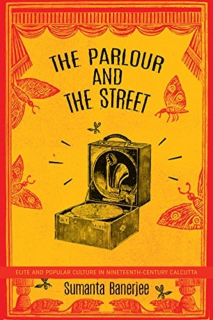 Book cover of: Parlour and the Street. By: Sumanta Banerjee