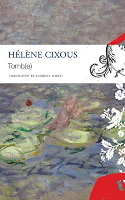 Book cover of: Tomb(e). By: Helene Cixous