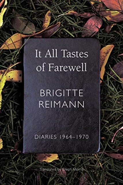 Book cover of: It All Tastes of Farewell. By: Brigitte Reimann