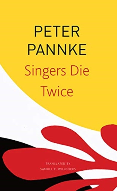 Book cover of: Singers Die Twice. By: Peter Pannke