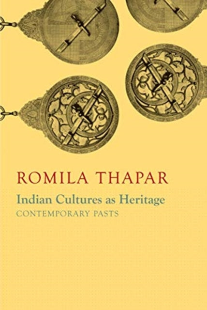 Book cover of: Indian Cultures as Heritage. By: Romila Thapar