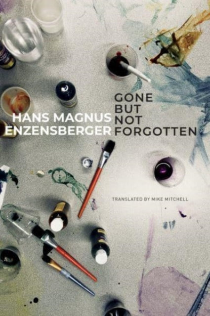 Book cover of: Gone But Not Forgotten. By: Hans Magnus Enzensberger