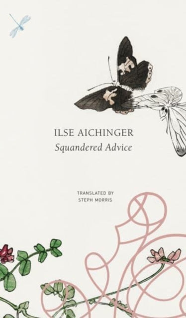 Book cover of: Squandered Advice. By: Ilse Aichinger