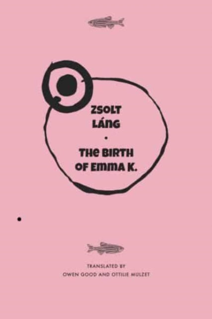 Book cover of: Birth of Emma K.. By: Zsolt Láng