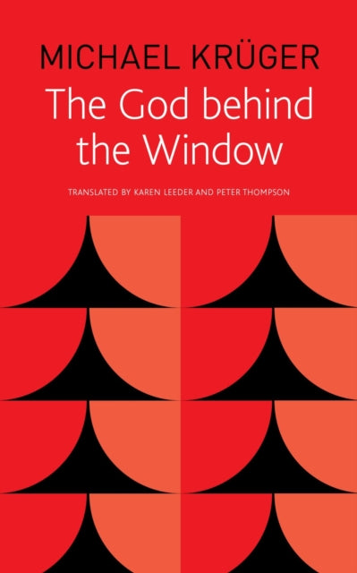 Book cover of: God Behind the Window. By: Michael Krüger