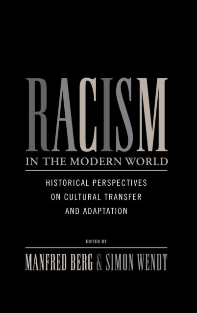 Book cover of: Racism in the Modern World. By: Manfred Berg