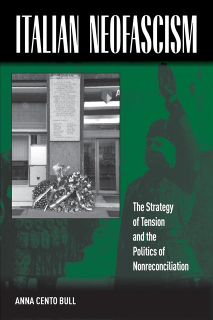 Book cover of: Italian Neofascism. By: Anna Cento Bull