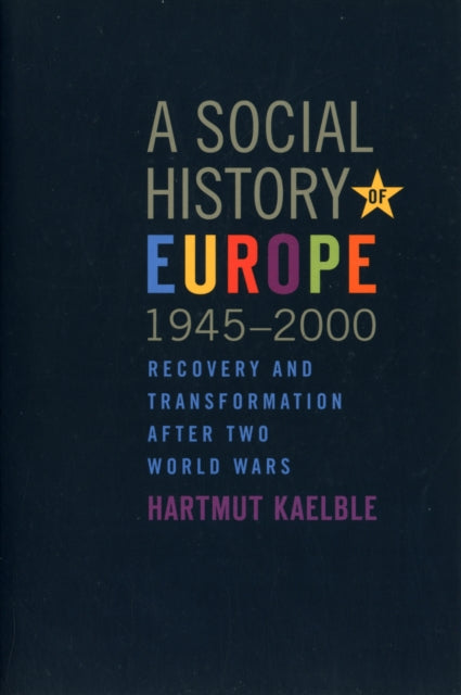 Book cover of: Social History of Europe, 1945-2000. By: Hartmut Kaelble