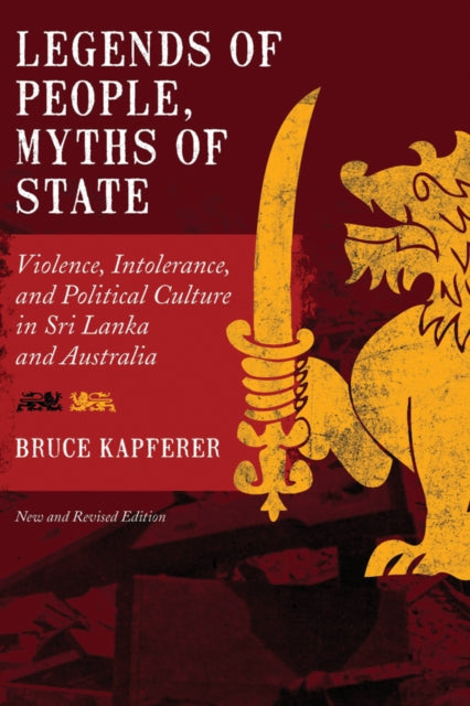 Book cover of: Legends of People, Myths of State. By: Bruce Kapferer