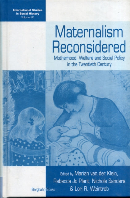 Book cover of: Maternalism Reconsidered. By: Marian van der Klein
