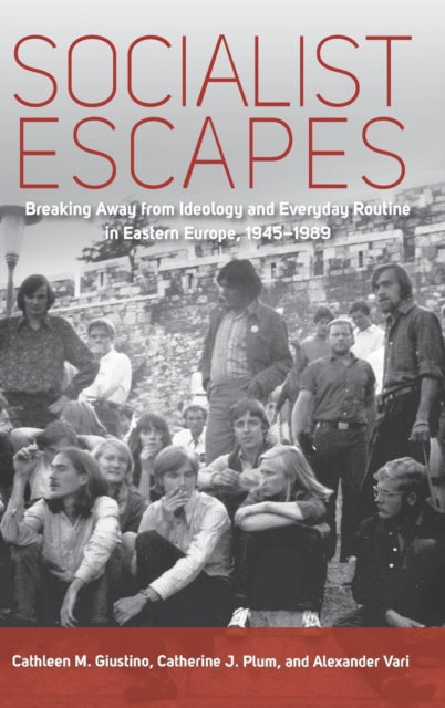 Book cover of: Socialist Escapes. By: Cathleen M. Giustino