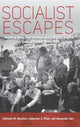 Book cover of: Socialist Escapes. By: Cathleen M. Giustino