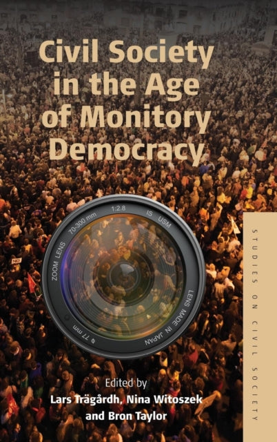 Book cover of: Civil Society in the Age of Monitory Democracy. By: Lars Trägårdh