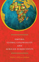 Book cover of: Empire, Global Coloniality and African Subjectivity. By: Sabelo J. Ndlovu-Gatsheni